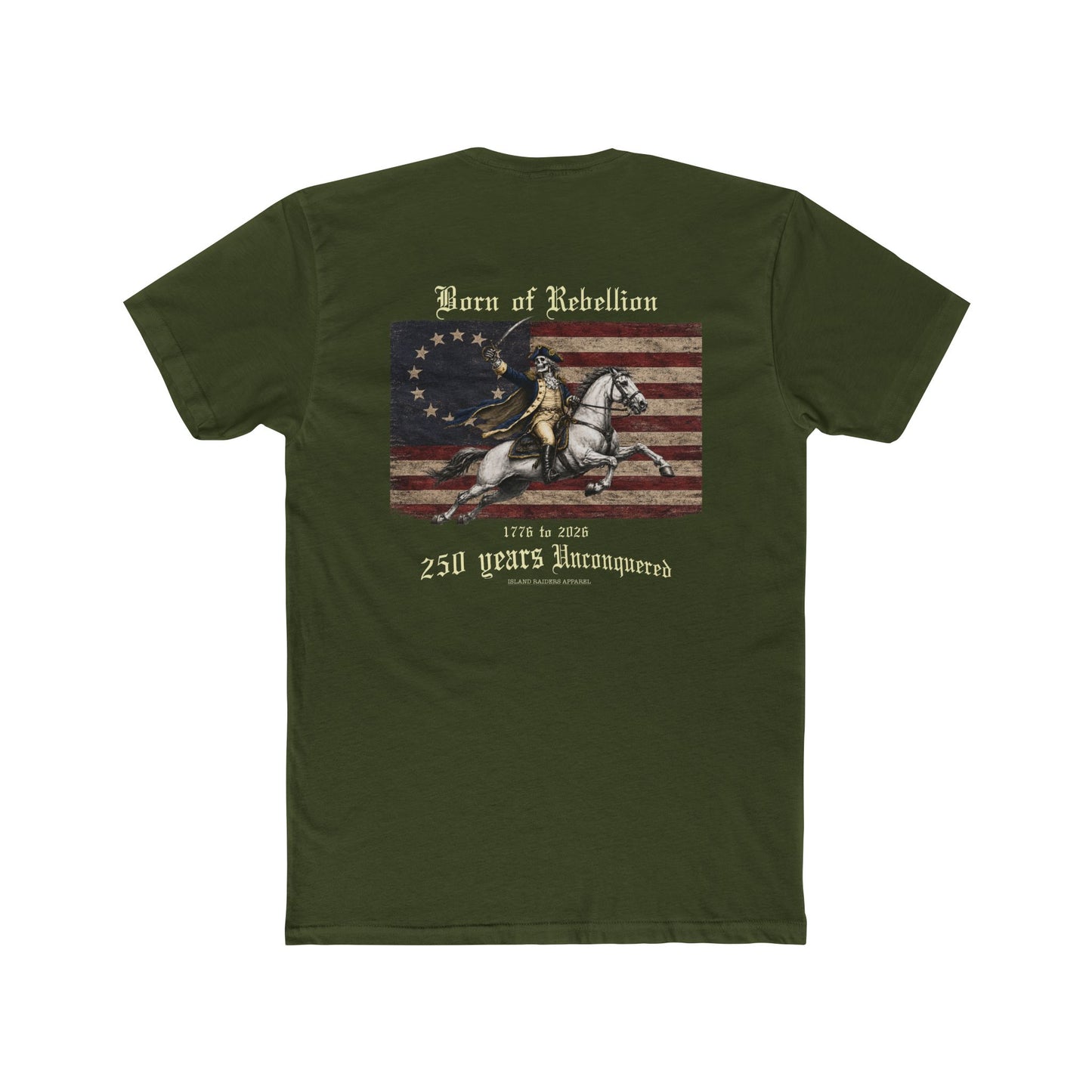 Born of Rebellion, 250th U.S. Birthday tee